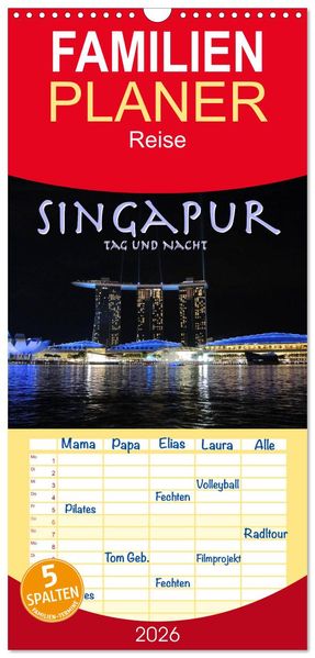 Familienplaner 2026 - Singapur. Tag und Nacht mit 5 Spalten (Wandkalender 21 x 45 cm) CALVENDO
