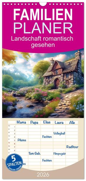 Familienplaner 2026 - Landschaft romantisch gesehen mit 5 Spalten (Wandkalender 21 x 45 cm) CALVENDO