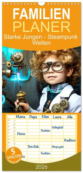 Familienplaner 2026 - Starke Jungen - Steampunk Welten mit 5 Spalten (Wandkalender 21 x 45 cm) CALVENDO