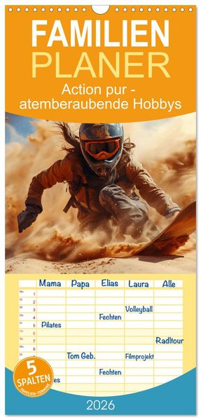 Familienplaner 2026 - Action pur - atemberaubende Hobbys mit 5 Spalten (Wandkalender 21 x 45 cm) CALVENDO