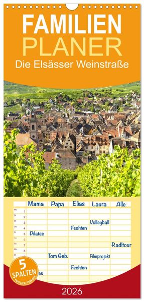 Familienplaner 2026 - Die Elsässer Weinstraße mit 5 Spalten (Wandkalender 21 x 45 cm) CALVENDO