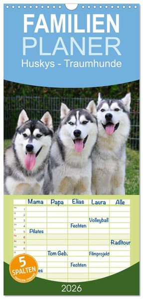Familienplaner 2026 - Huskys - Traumhunde mit 5 Spalten (Wandkalender 21 x 45 cm) CALVENDO