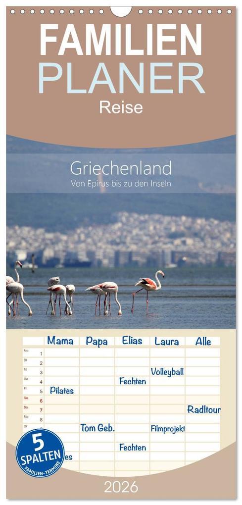 Familienplaner 2026 - Griechenland - Von Epirus bis zu den Inseln mit 5 Spalten (Wandkalender 21 x 45 cm) CALVENDO