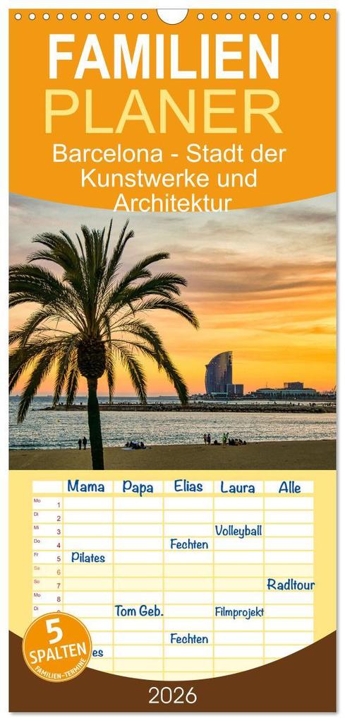 Familienplaner 2026 - Barcelona - Stadt der Kunstwerke und Architektur mit 5 Spalten (Wandkalender 21 x 45 cm) CALVENDO