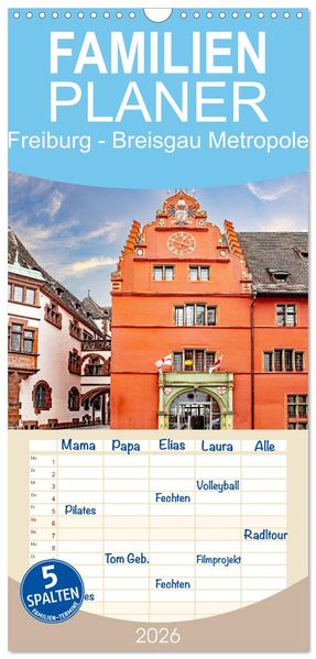 Familienplaner 2026 - Freiburg - Breisgau Metropole mit 5 Spalten (Wandkalender 21 x 45 cm) CALVENDO
