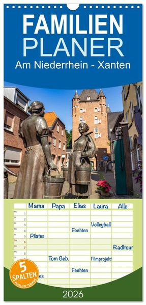 Familienplaner 2026 - Am Niederrhein - Xanten mit 5 Spalten (Wandkalender 21 x 45 cm) CALVENDO