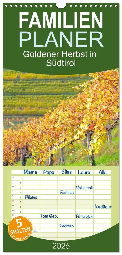 Familienplaner 2026 - Goldener Herbst in Südtirol mit 5 Spalten (Wandkalender 21 x 45 cm) CALVENDO