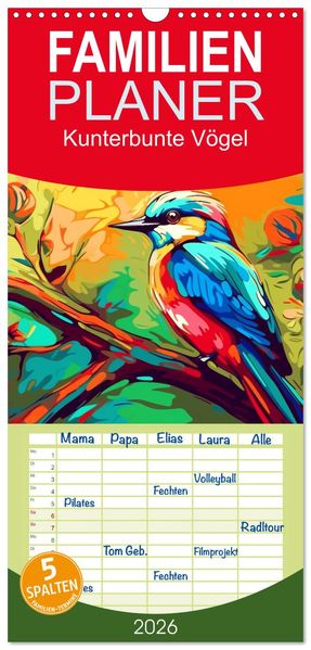 Familienplaner 2026 - Kunterbunte Vögel mit 5 Spalten (Wandkalender 21 x 45 cm) CALVENDO