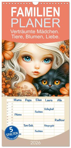 Familienplaner 2026 - Verträumte Mädchen. Tiere Blumen Liebe. mit 5 Spalten (Wandkalender 21 x 45 cm) CALVENDO
