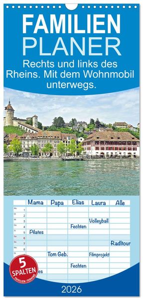 Familienplaner 2026 - Rechts und links des Rheins. Mit dem Wohnmobil unterwegs. mit 5 Spalten (Wandkalender 21 x 45 cm) CALVENDO