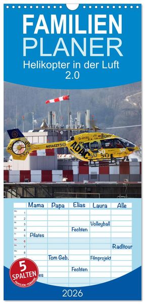 Familienplaner 2026 - Helikopter in der Luft 2.0 mit 5 Spalten (Wandkalender 21 x 45 cm) CALVENDO