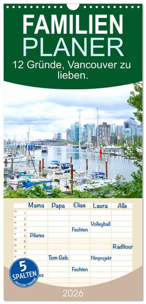 Familienplaner 2026 - 12 Gründe Vancouver zu lieben. mit 5 Spalten (Wandkalender 21 x 45 cm) CALVENDO