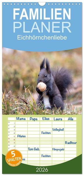 Familienplaner 2026 - Eichhörnchenliebe mit 5 Spalten (Wandkalender 21 x 45 cm) CALVENDO