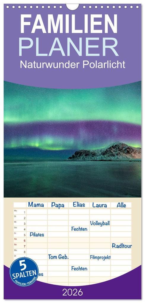 Familienplaner 2026 - Naturwunder Polarlicht mit 5 Spalten (Wandkalender 21 x 45 cm) CALVENDO