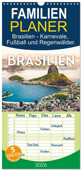 Familienplaner 2026 - Brasilien - Karnevale Fußball und Regenwälder. mit 5 Spalten (Wandkalender 21 x 45 cm) CALVENDO