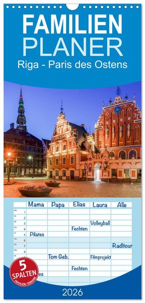 Familienplaner 2026 - Riga - Paris des Ostens mit 5 Spalten (Wandkalender 21 x 45 cm) CALVENDO
