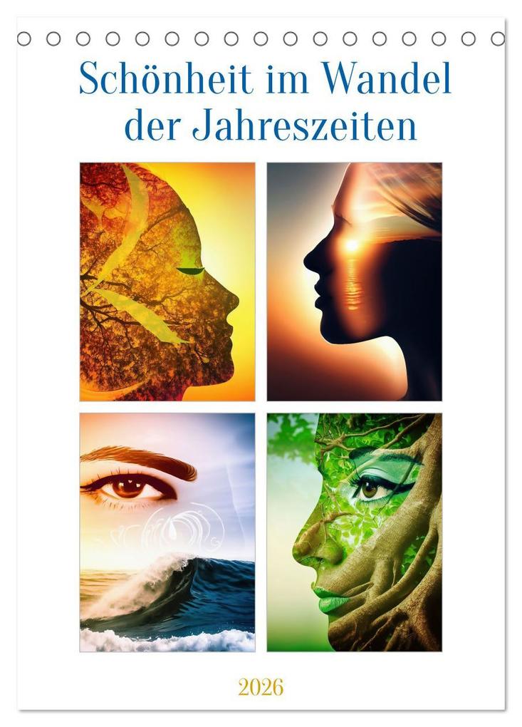 Schönheit im Wandel der Jahreszeiten (Tischkalender 2026 DIN A5 hoch) CALVENDO Monatskalender