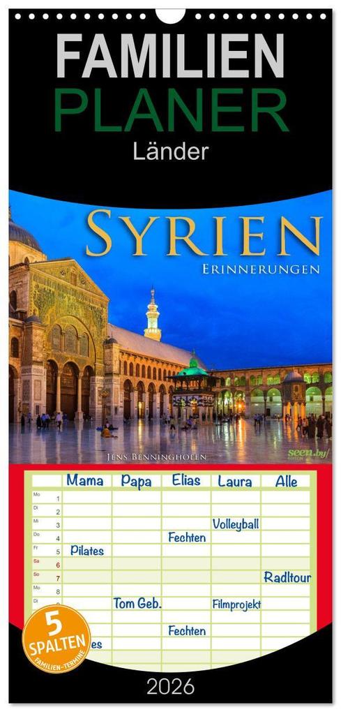 Familienplaner 2026 - Syrien - Erinnerungen mit 5 Spalten (Wandkalender 21 x 45 cm) CALVENDO