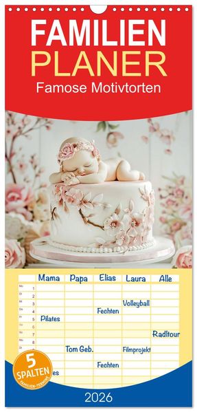 Familienplaner 2026 - Famose Motivtorten mit 5 Spalten (Wandkalender 21 x 45 cm) CALVENDO