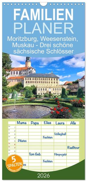 Familienplaner 2026 - Moritzburg Weesenstein Muskau - Drei schöne sächsische Schlösser mit 5 Spalten (Wandkalender 21 x 45 cm) CALVENDO