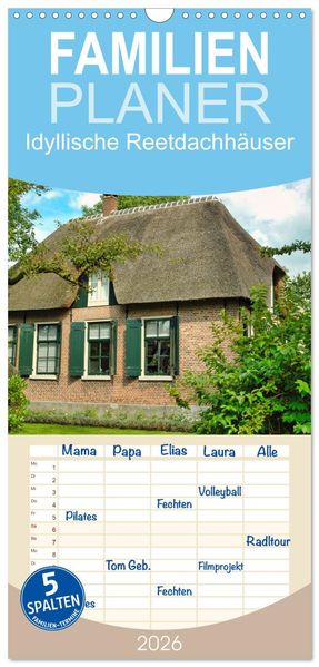 Familienplaner 2026 - Idyllische Reetdachhäuser mit 5 Spalten (Wandkalender 21 x 45 cm) CALVENDO