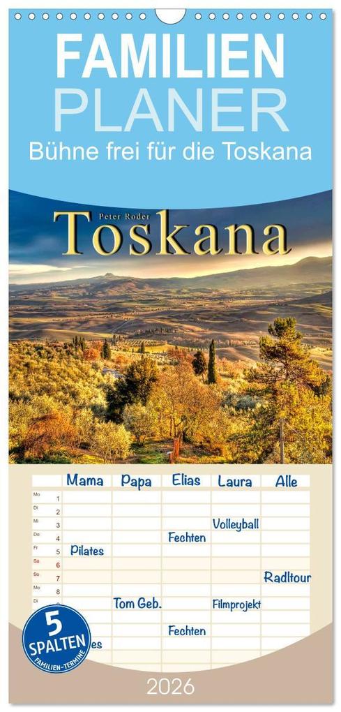Familienplaner 2026 - Bühne frei für die Toskana mit 5 Spalten (Wandkalender 21 x 45 cm) CALVENDO
