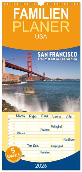 Familienplaner 2026 - San Francisco - Traumstadt in Kalifornien mit 5 Spalten (Wandkalender 21 x 45 cm) CALVENDO
