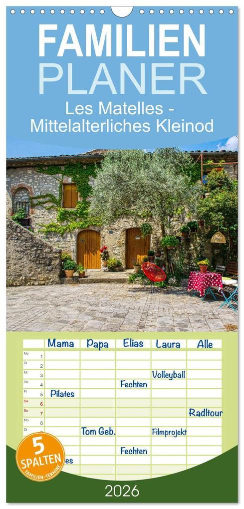 Familienplaner 2026 - Les Matelles - Mittelalterliches Kleinod mit 5 Spalten (Wandkalender 21 x 45 cm) CALVENDO