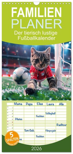 Familienplaner 2026 - Der tierisch lustige Fußballkalender mit 5 Spalten (Wandkalender 21 x 45 cm) CALVENDO