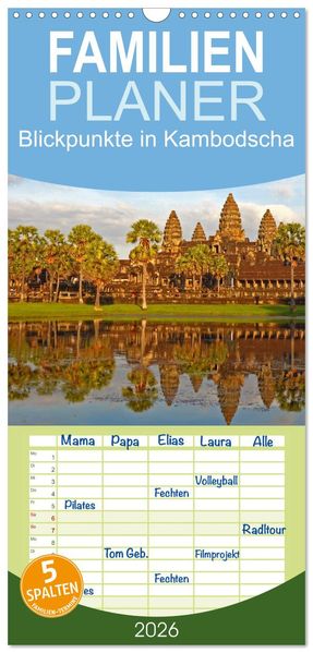 Familienplaner 2026 - Blickpunkte in Kambodscha mit 5 Spalten (Wandkalender 21 x 45 cm) CALVENDO