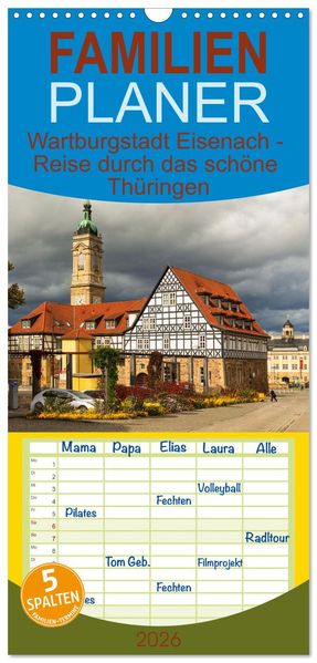 Familienplaner 2026 - Wartburgstadt Eisenach - Reise durch das schöne Thüringen mit 5 Spalten (Wandkalender 21 x 45 cm) CALVENDO