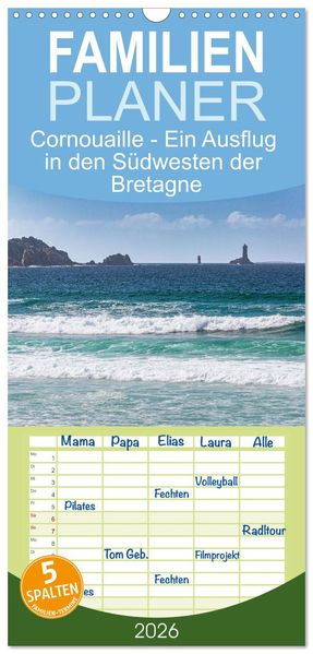 Familienplaner 2026 - Cornouaille - Ein Ausflug in den Südwesten der Bretagne mit 5 Spalten (Wandkalender 21 x 45 cm) CALVENDO
