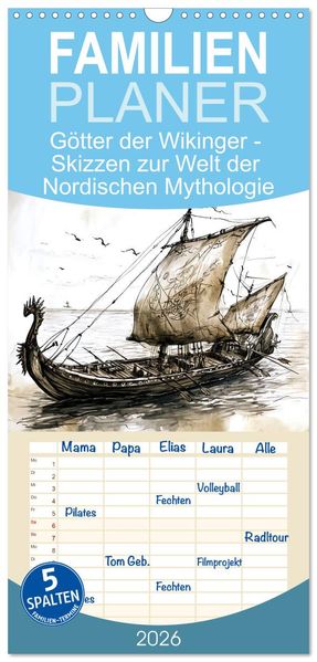 Familienplaner 2026 - Götter der Wikinger - Skizzen zur Welt der Nordischen Mythologie mit 5 Spalten (Wandkalender 21 x 45 cm) CALVENDO