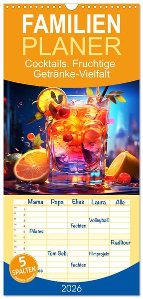 Familienplaner 2026 - Cocktails. Fruchtige Getränke-Vielfalt mit 5 Spalten (Wandkalender 21 x 45 cm) CALVENDO