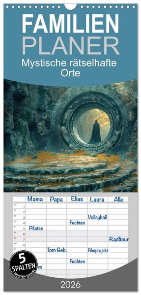 Familienplaner 2026 - Mystische rätselhafte Orte mit 5 Spalten (Wandkalender 21 x 45 cm) CALVENDO