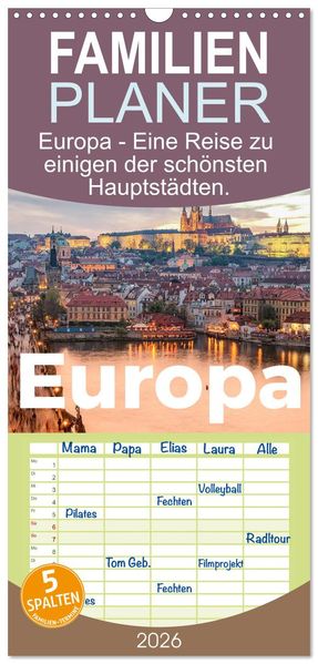 Familienplaner 2026 - Europa - Eine Reise zu einigen der schönsten Hauptstädten. mit 5 Spalten (Wandkalender 21 x 45 cm) CALVENDO
