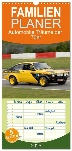 Familienplaner 2026 - Automobile Träume der 70er mit 5 Spalten (Wandkalender 21 x 45 cm) CALVENDO