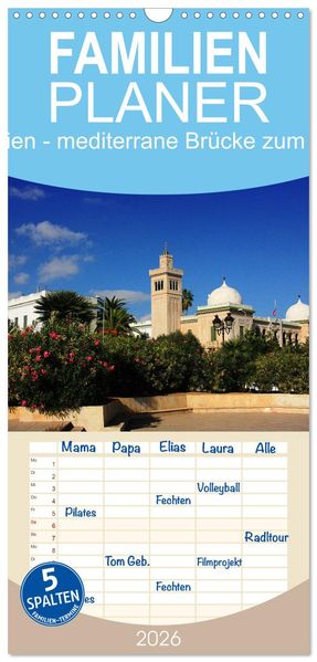 Familienplaner 2026 - Tunesien - mediterrane Brücke zum Orient mit 5 Spalten (Wandkalender 21 x 45 cm) CALVENDO