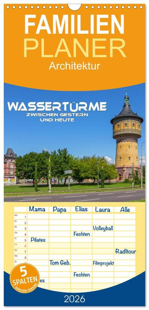 Familienplaner 2026 - Wassertürme zwischen gestern und heute mit 5 Spalten (Wandkalender 21 x 45 cm) CALVENDO