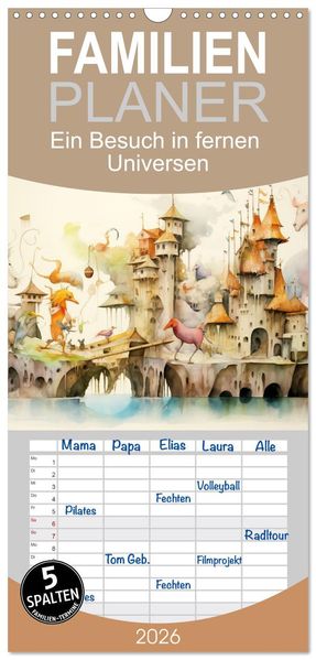 Familienplaner 2026 - Ein Besuch in fernen Universen mit 5 Spalten (Wandkalender 21 x 45 cm) CALVENDO