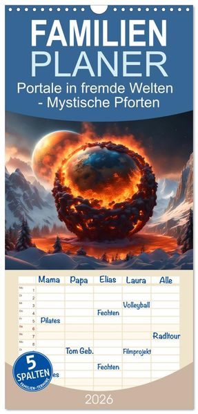 Familienplaner 2026 - Portale in fremde Welten - Mystische Pforten mit 5 Spalten (Wandkalender 21 x 45 cm) CALVENDO