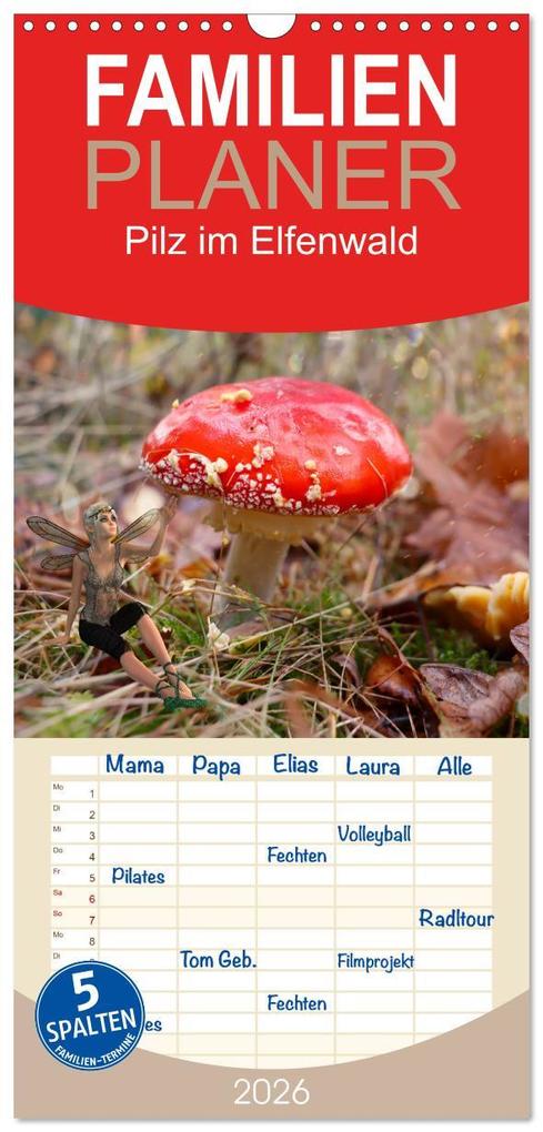 Familienplaner 2026 - Pilz im Elfenwald mit 5 Spalten (Wandkalender 21 x 45 cm) CALVENDO