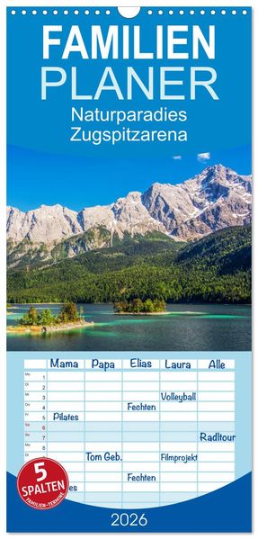 Familienplaner 2026 - Naturparadies Zugspitzarena mit 5 Spalten (Wandkalender 21 x 45 cm) CALVENDO