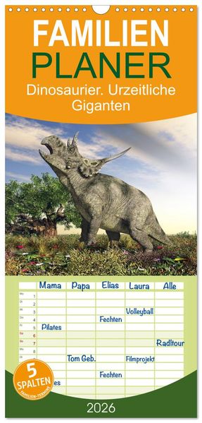 Familienplaner 2026 - Dinosaurier. Urzeitliche Giganten mit 5 Spalten (Wandkalender 21 x 45 cm) CALVENDO