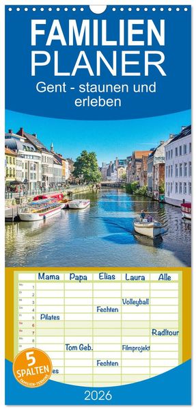 Familienplaner 2026 - Gent - staunen und erleben mit 5 Spalten (Wandkalender 21 x 45 cm) CALVENDO