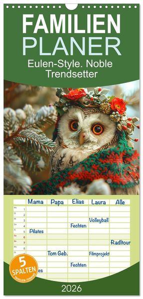 Familienplaner 2026 - Eulen-Style. Noble Trendsetter mit 5 Spalten (Wandkalender 21 x 45 cm) CALVENDO