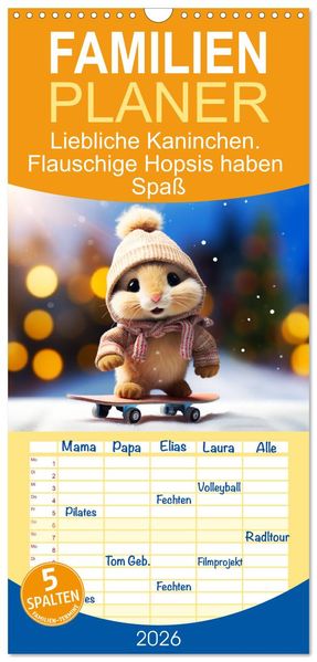 Familienplaner 2026 - Liebliche Kaninchen. Flauschige Hopsis haben Spaß mit 5 Spalten (Wandkalender 21 x 45 cm) CALVENDO