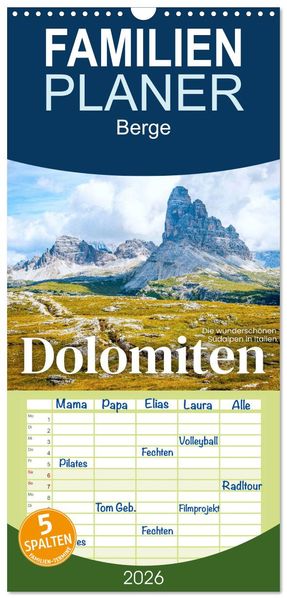 Familienplaner 2026 - Dolomiten - Die wunderschönen Südalpen in Italien. mit 5 Spalten (Wandkalender 21 x 45 cm) CALVENDO
