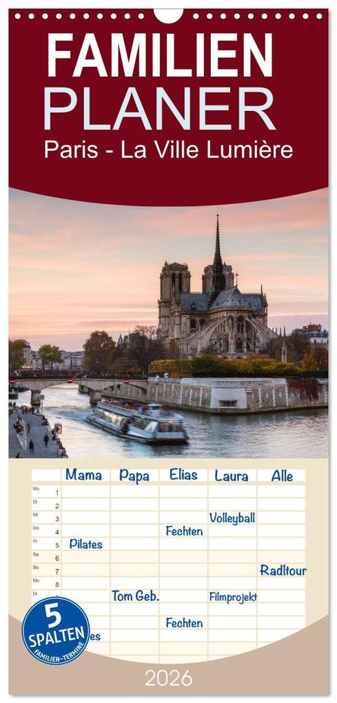 Familienplaner 2026 - Paris - La Ville Lumière mit 5 Spalten (Wandkalender 21 x 45 cm) CALVENDO