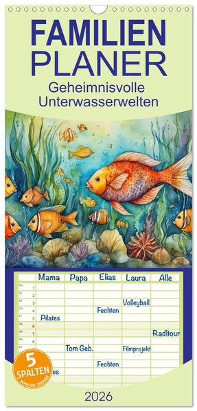 Familienplaner 2026 - Geheimnisvolle Unterwasserwelten mit 5 Spalten (Wandkalender 21 x 45 cm) CALVENDO